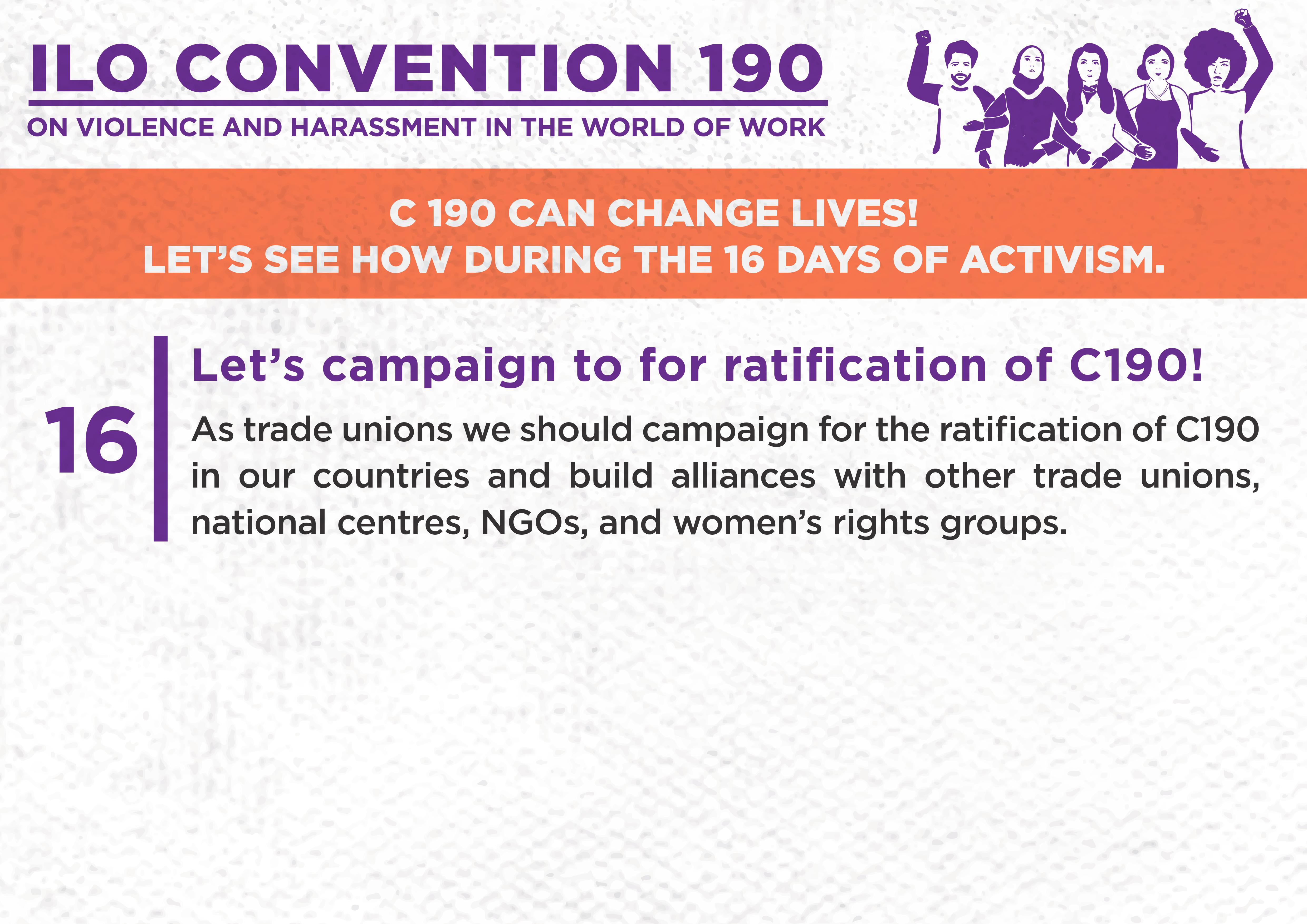 16. Let’s campaign to for ratification of C190!