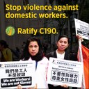 Stop Violence against domestic workers.  Ratify C190.