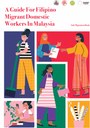 A Guide For Filipino Migrant Domestic Workers In Malaysia - Safe Migration Book