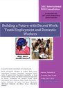 Building a Future with Decent Work: Youth Employment and Domestic Workers