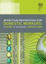 Effective Protection for Domestic Workers: A guide to designing labour laws