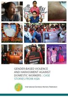 Gender-based violence and harassment against domestic workers : Case stories from Asia