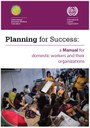 Planning for Success: a Manual for domestic workers and their organizations