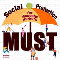 May Day 2021 : Against Incidental Survival: Social Protection for Domestic Workers is not Luxury, it is a Must.