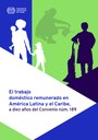 El trabajo doméstico remunerado en América Latina y el Caribe - a diez años del Convenio núm. 189